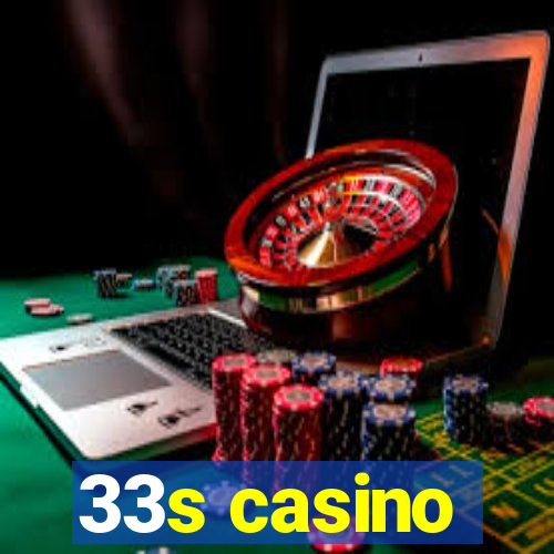 33s casino